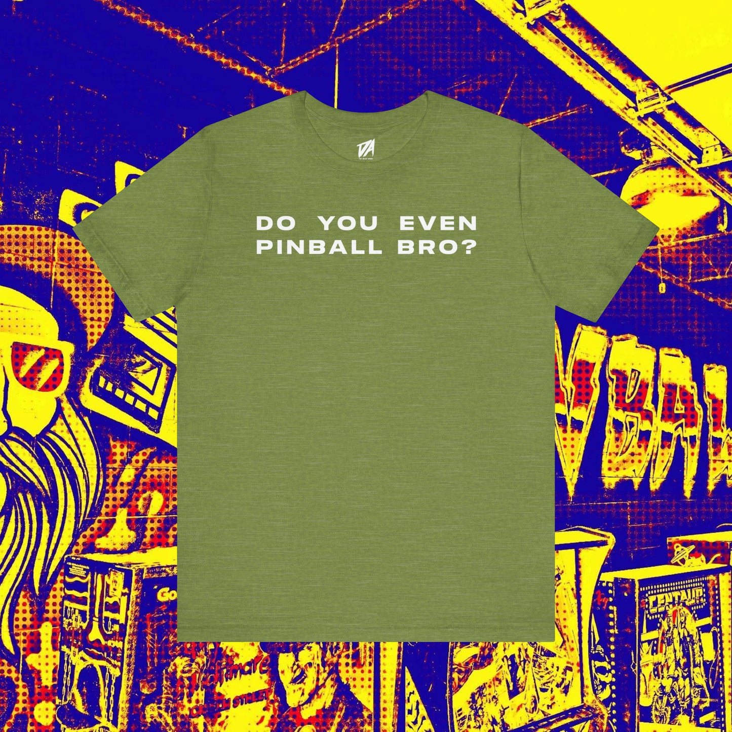 Do You Even Pinball Bro Tee