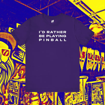 I'd Rather Be Playing Pinball Tee