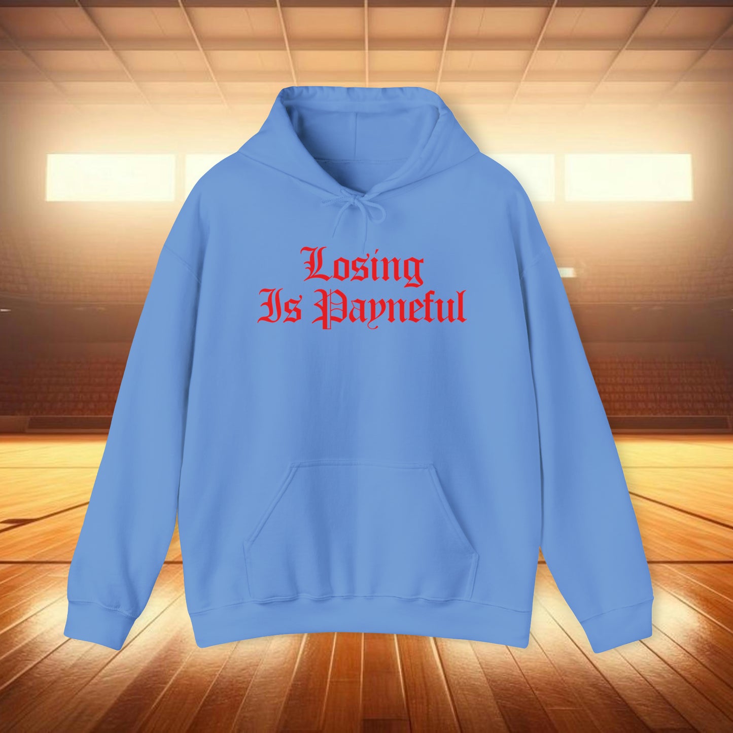 Losing is Payneful Sweatshirt