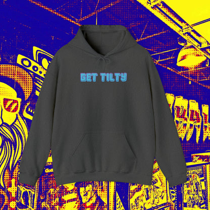 Get Tilty Hoodie