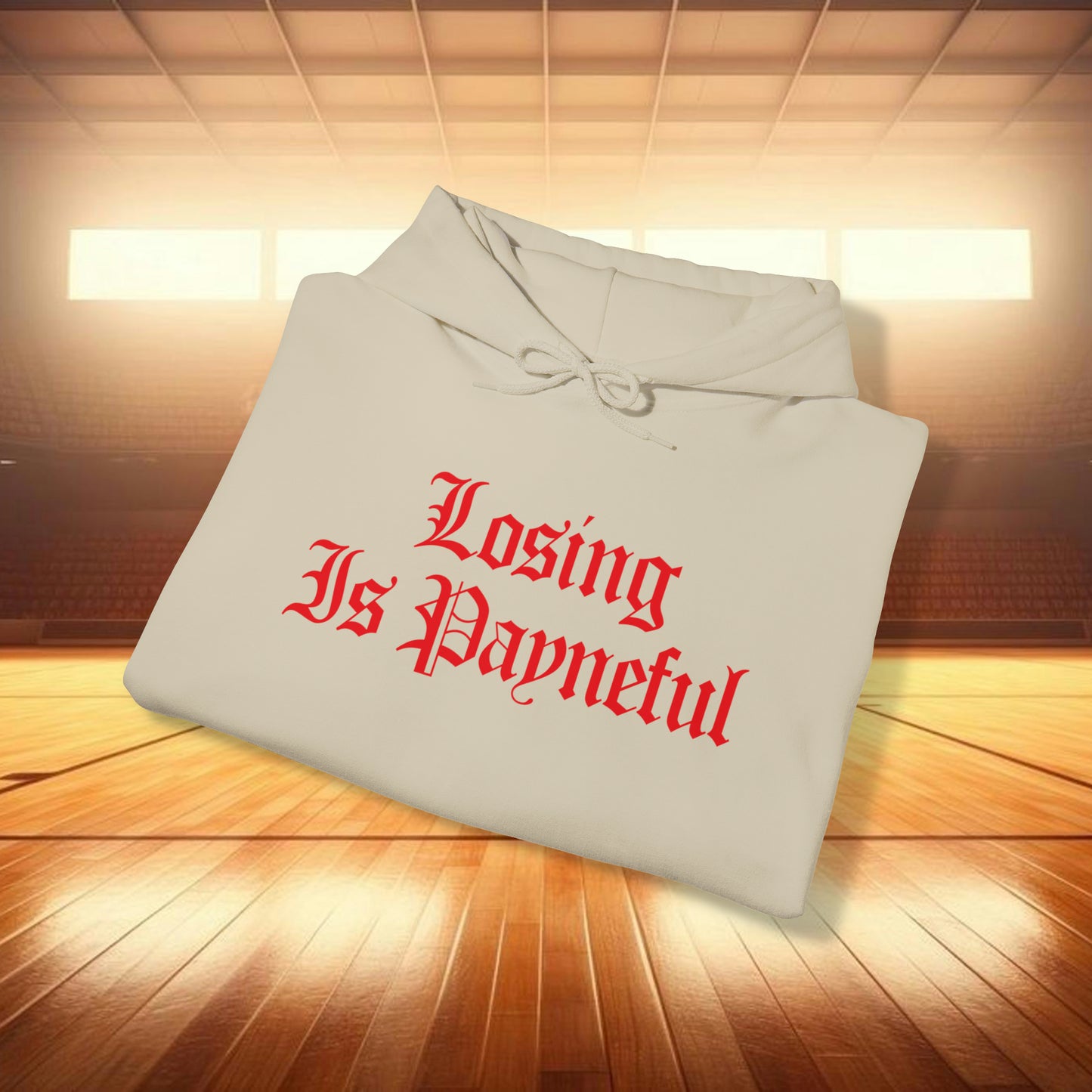 Losing is Payneful Sweatshirt