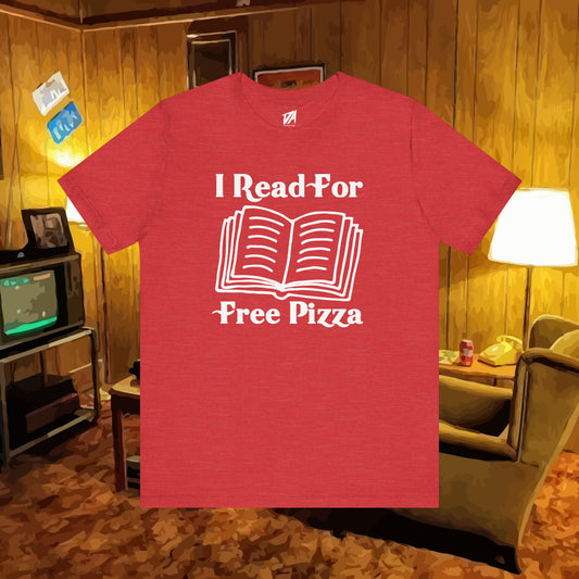 I Read For Free Pizza Tee