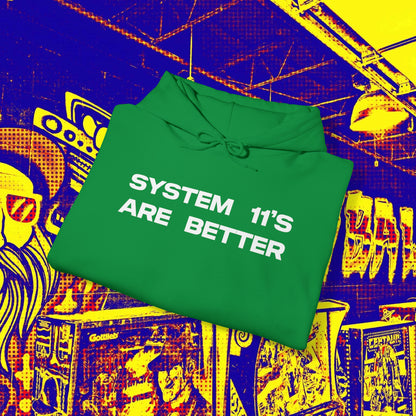 System 11's Are Better Hoodie