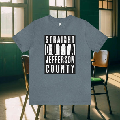 Straight Outta Jefferson County Tee