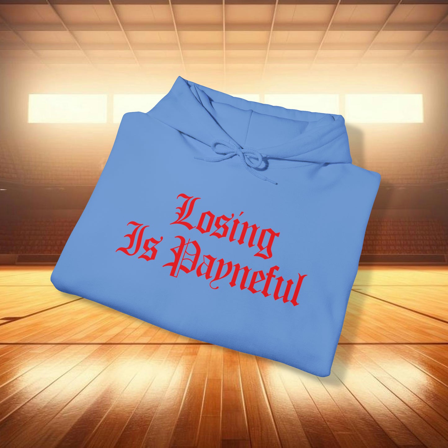 Losing is Payneful Sweatshirt