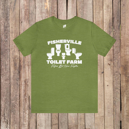 Fisherville Toilet Farm Tee (Flushed But Never Forgotten)